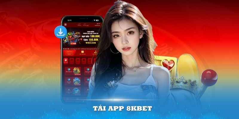 Tải App 8kbet 2025: Hướng Dẫn Chi Tiết Cho Android, iOS & APK 2